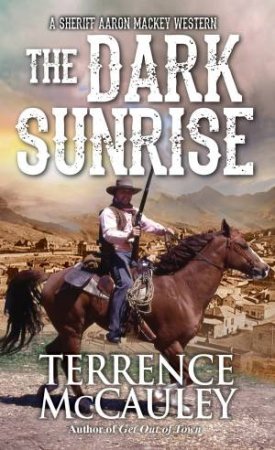 The Dark Sunrise by Terrence McCauley