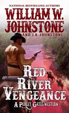 Red River Vengeance by J.A. Johnstone & William W. Johnstone