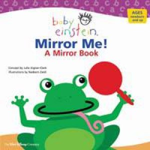 Baby Einstein Mirror Me A Mirror Book by Various 9780786808434