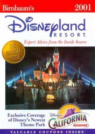 Birnbaum's 2001 Disneyland Resort by Various