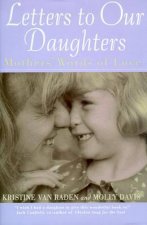 Letters To Our Daughters Mothers Words Of Love