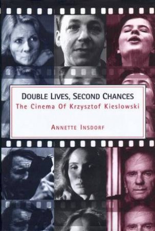 Double Lives, Second Chances by Annette Insdorf