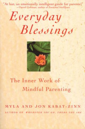 Everyday Blessings by Myla Kabat-Zinn, Jon Kabat-Zinn