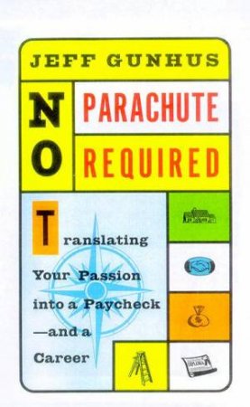 No Parachute Required by Jeff Gunhus