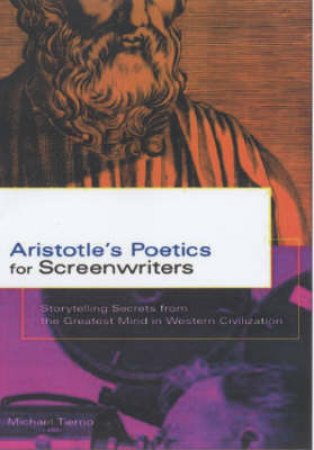 Aristotle's Poetics For Screenwriters by Michael Tierno