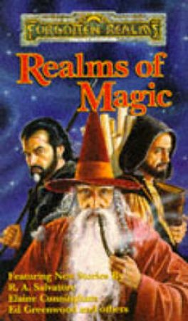 Realms Of Magic by R A Salvatore