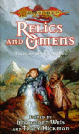 Tales Of The Fifth Age: Relics And Omens by Margaret Weis