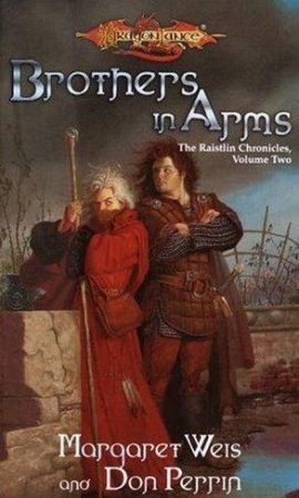 Raistlin Chronicles: Brothers In Arms by Margaret Weis