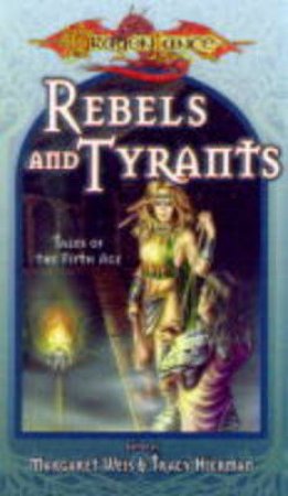 Tales Of The Fifth Age: Rebels & Tyrants by Margaret Weis