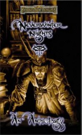 Forgotten Realms: Neverwinter Nights: An Anthology by J Robert King