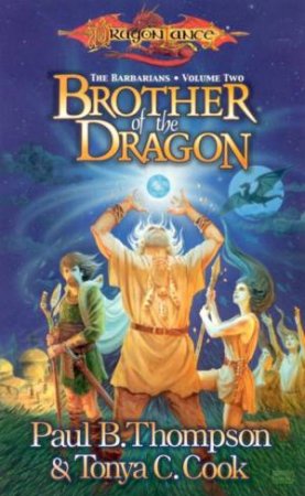 Brother Of The Dragon by Paul B Thompson & Tonya C Cook