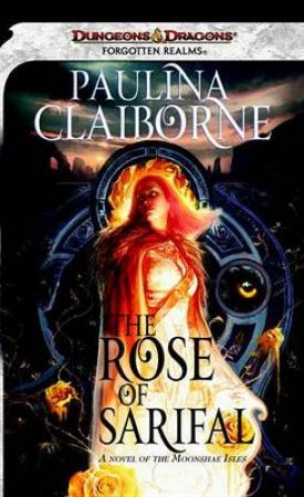 The Rose Of Sarifal by PAULINA CLAIBORNE