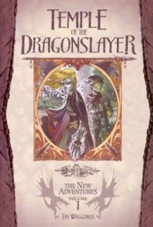 The New Adventures: Temple Of The Dragonslayer by Tim Waggoner