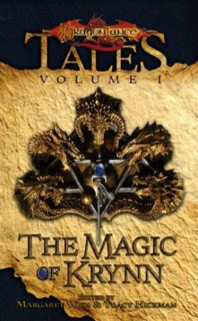 The Magic Of Krynn by Maragret Weis & Tracey Hickman