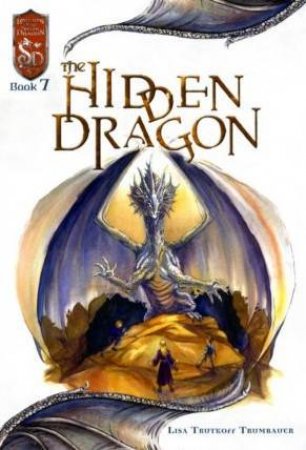 The  Hidden Dragon by Lisa Trutkoff Trumbauer