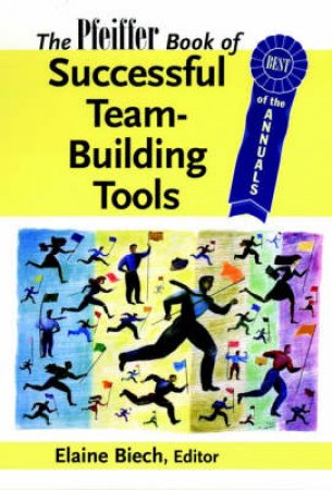 Pfeiffer Book Of Successful Team-Building Games by Biech