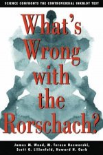 Whats Wrong With The Rorschach Science Confronts The Controversial Inkblot Test