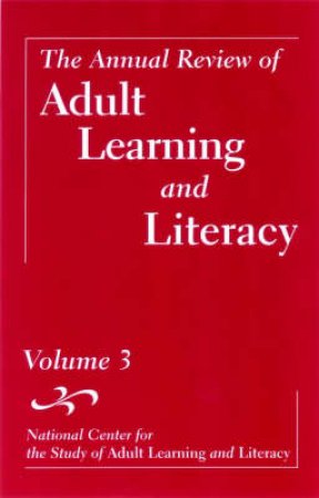 Annual Review Of Adult Learning And Literacy Volume 3 by Various