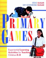 Primary Games Experiential Learning Activities For Teaching Children K8