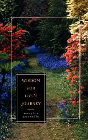 Wisdom For Life's Journey by Connelly