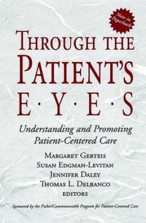 Through The Patient's Eyes by Margaret Gerteis