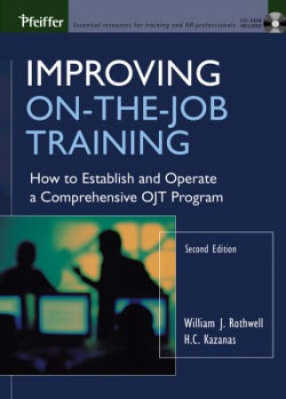 Improving On-The-Job Training by Rothwell
