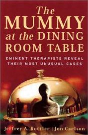 The Mummy At The Dining Room Table by Kottler