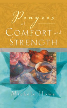 Prayers Of Comfort And Strengt by Howe