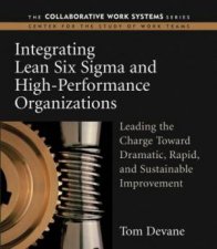 Integrating Lean Six Sigma And HighPerformance Organizations