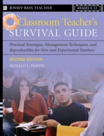 Classroom Teacher's Survival Guide by Ronald L Partin