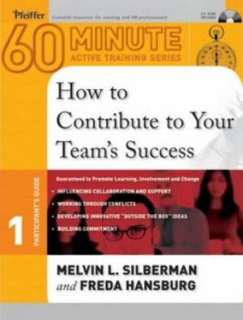 60-Minute Active Training Series: How To Contribute To Your Team's Success by Silberman