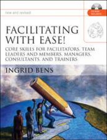 Facilitating With Ease - 2 Ed by Ingrid Bens