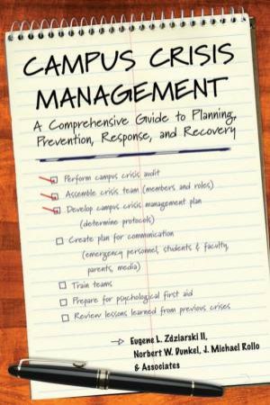 Campus Crisis Management: A Comprehensive Guide To Planning, Prevention, Response, And Recovery by Various