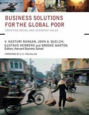 Business Solutions For The Global Poor Creating Social And Economic Value