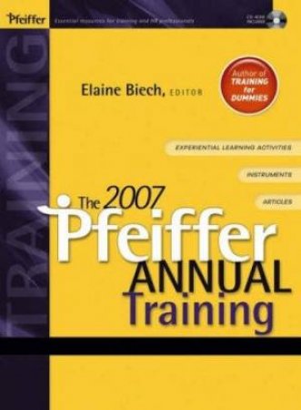 The 2007 Pfeiffer Annual: Training - Book & CD by Elaine Biech