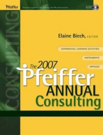 The 2007 Pfeiffer Annual: Consulting - Book & CD by Elaine Biech