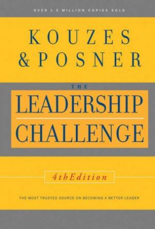 The Leadership Challenge, 4th Ed by James Kouzes & Barry Posner