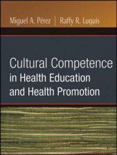 Cultural Competence in Health Education and Health Promotion