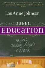 The Queen Of Education Common Sense Rules For Making Schools Work