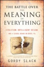 The Battle Over The Meaning Of Everything