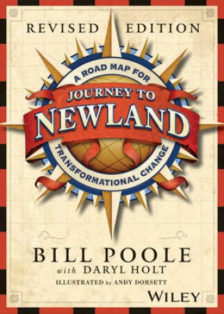 Journey To Newland: A Road Map For Transformational Change (Story Book) by Bill Poole