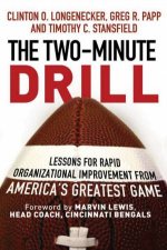 TwoMinute Drill Lessons For Rapid Organizational Improvement From Americas Greatest Game