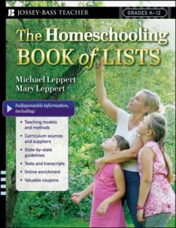 The Homeschooling Book Of Lists by Mary & Michael Leppert