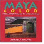 Maya Color The Painted Villages Of Mesoamerica