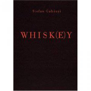 Whisk(e)y by Stefan Gabanyi & Gnter Mattei