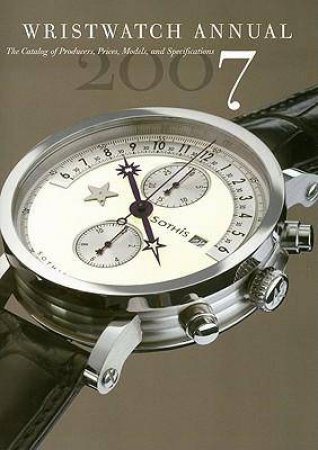 Wristwatch Annual 2007 by Peter Braun