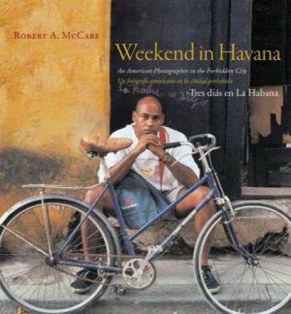 Weekend In Havana by Robert A. McCabe