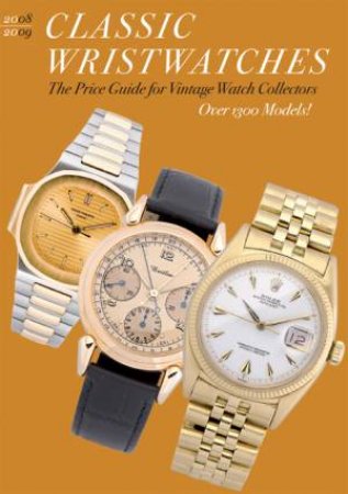 Classic Wristwatches 2008-2009 by Various