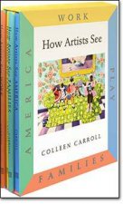 How Artists See Boxed Set Set Ii Work Play Families America