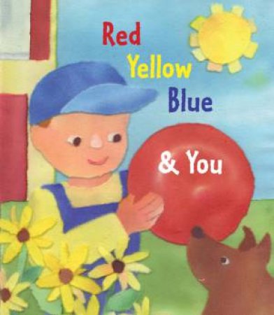 Red, Yellow, Blue And You by Cynthia Vance & Candace Whitman